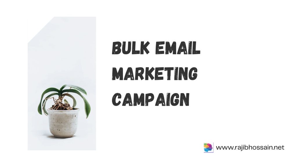 Bulk Email Marketing Campaign