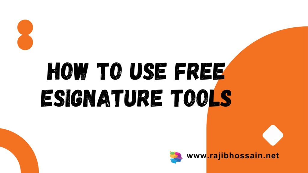 How to Use Free eSignature Tools