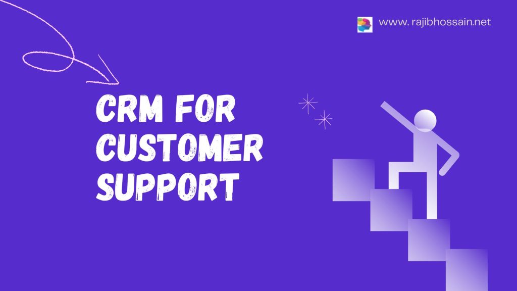 CRM for Customer Support