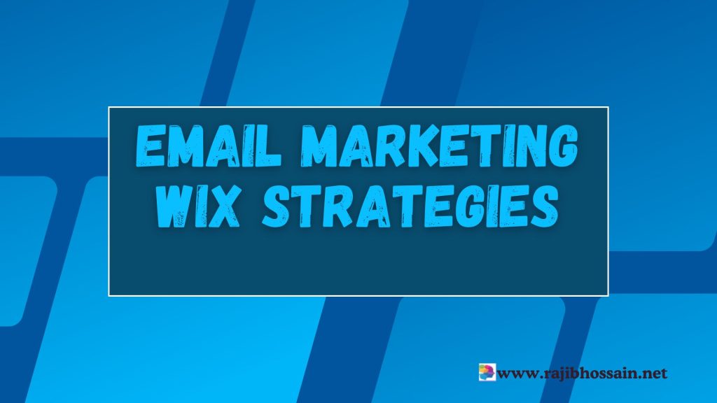 Email Marketing Wix Strategies