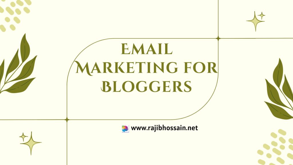 Email Marketing for Bloggers