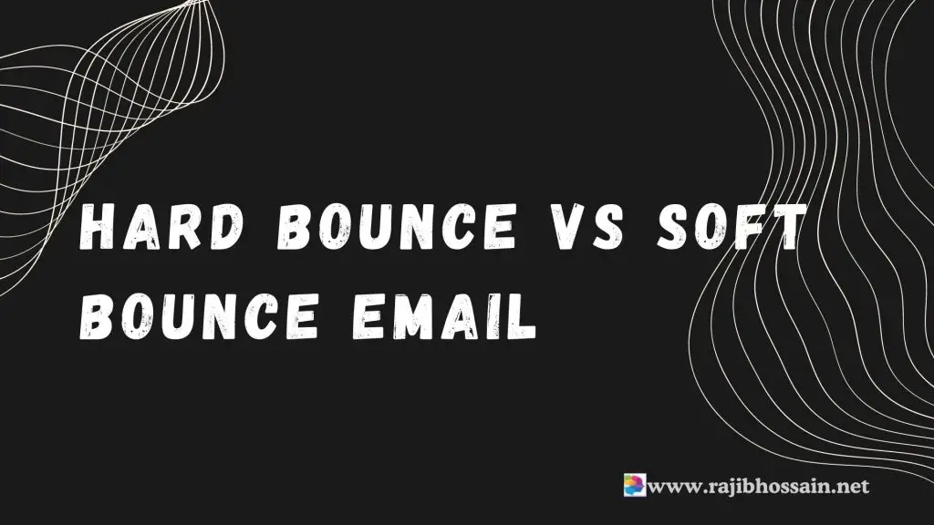 Hard Bounce Vs Soft Bounce Email