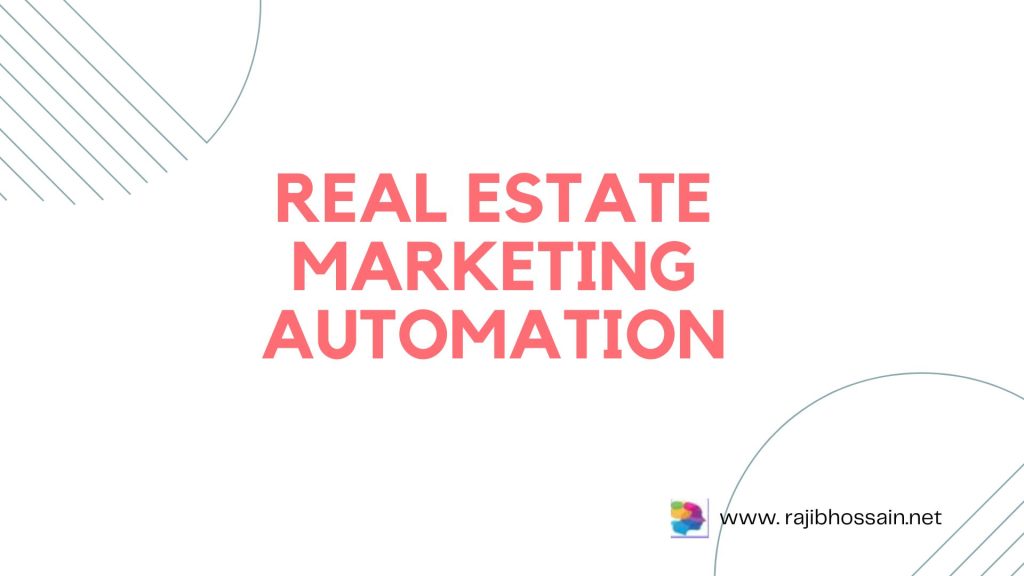 Real Estate Marketing Automation