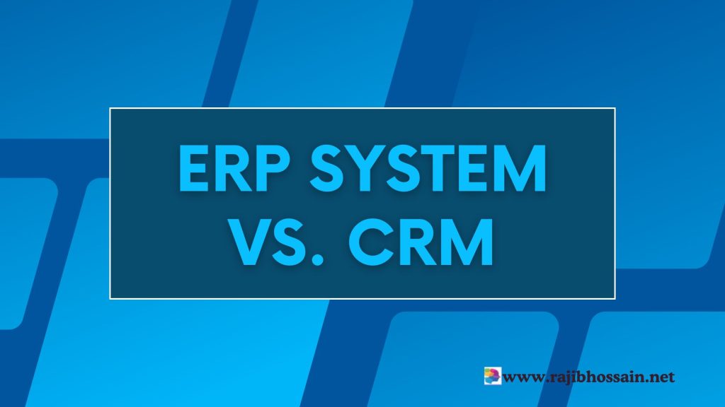 ERP System vs. CRM