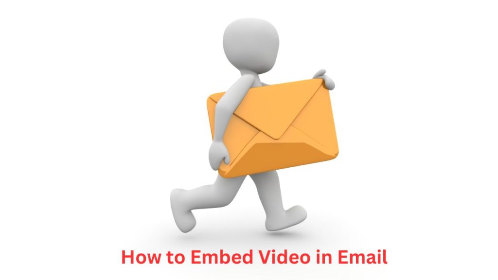 How to Embed Video in Email