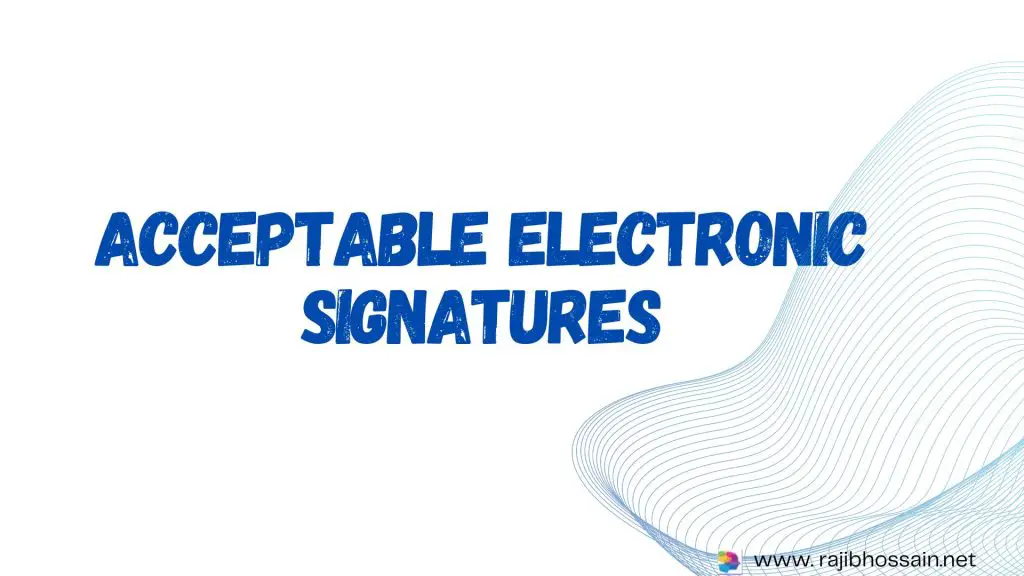 Acceptable Electronic Signatures