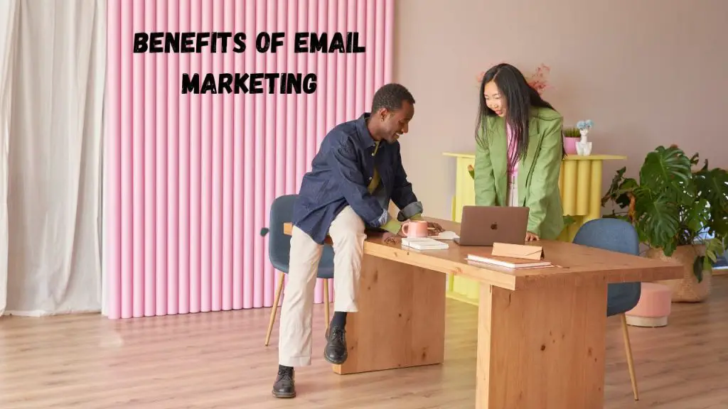 Benefits of Email Marketing