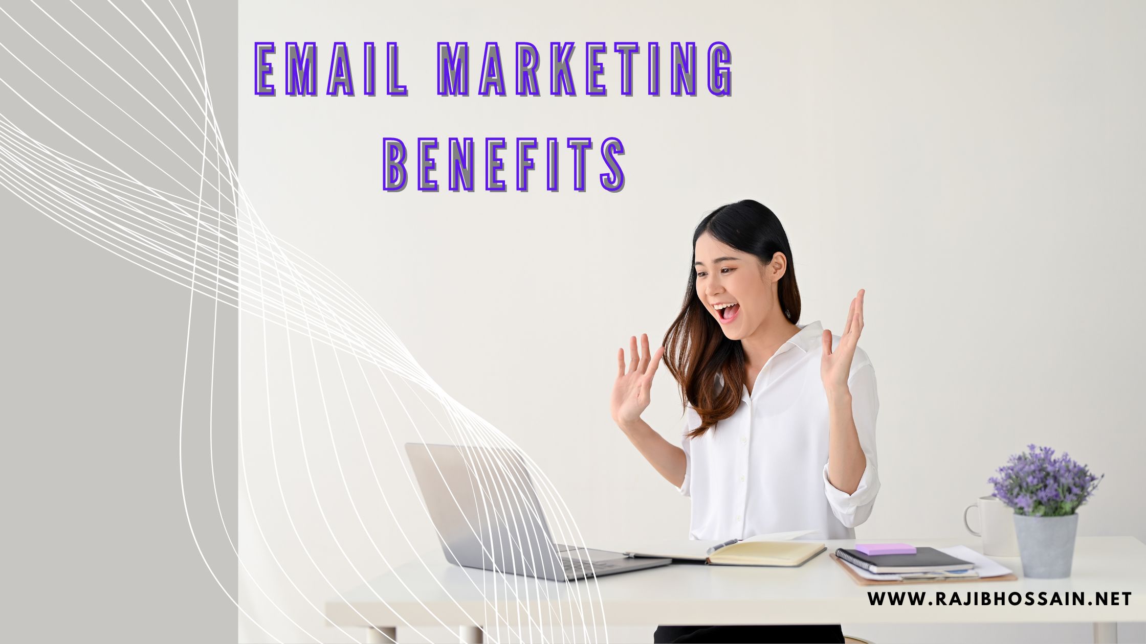 Email Marketing Benefits