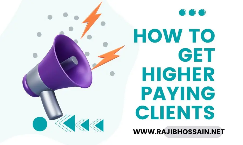 How To Get Higher Paying Clients