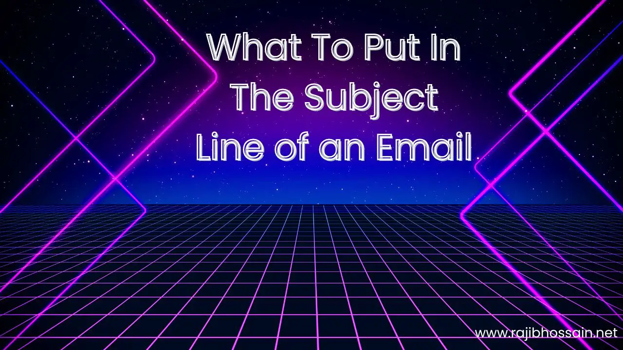 What To Put In The Subject Line of an Email