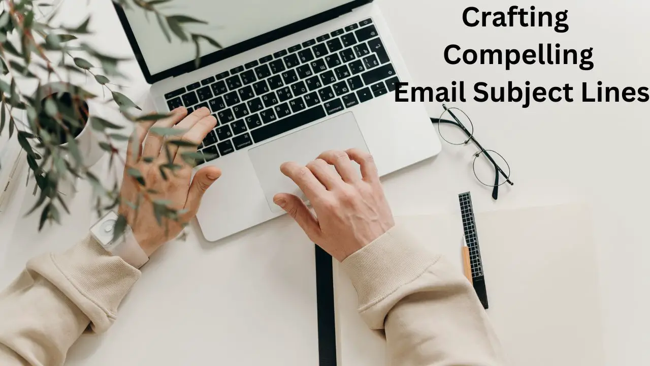 Crafting Compelling Email Subject Lines