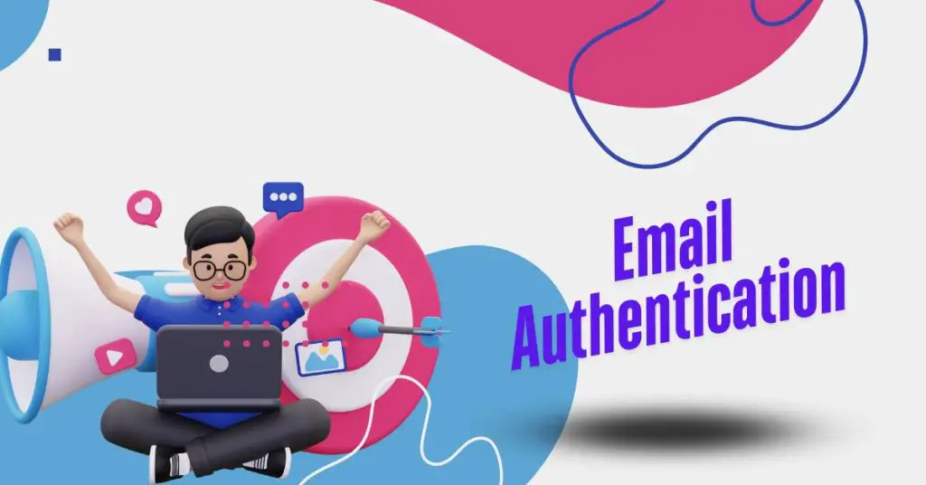 Email Authentication